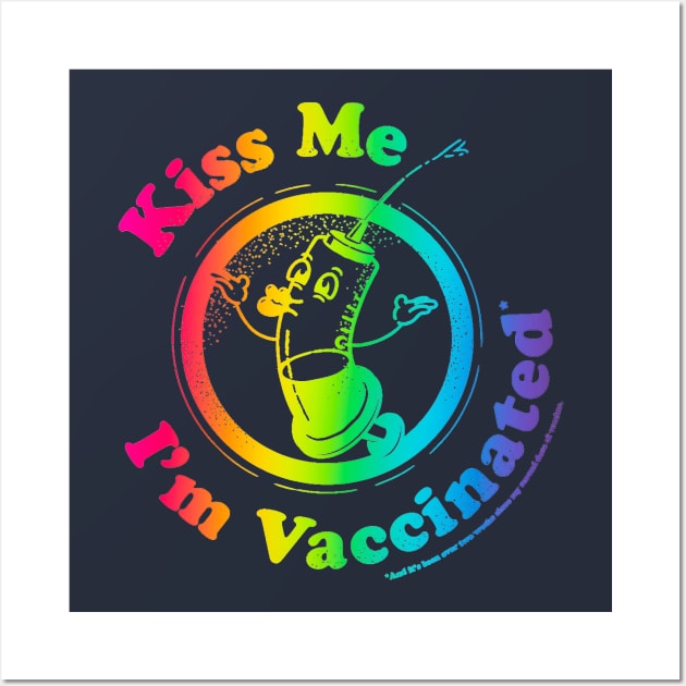 Kiss Me I'm Vaccinated! - Rainbow Wall Art by PuddleShark